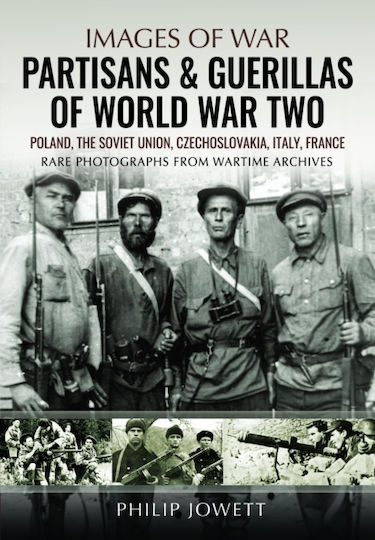 Partisans & Guerrillas Of World War Two - Pen & Sword Books Ltd - Paperback / Softback Partisans & Guerrillas Of World War Two - Pen & Sword Books Ltd - Paperback / Softback