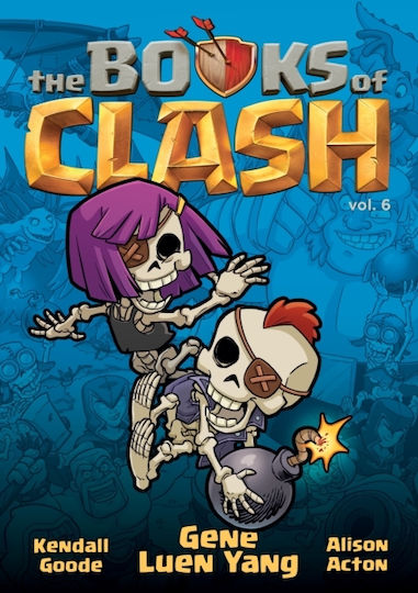 Books Of Clash Volume 6: Legendary Legends Of Legendarious Achievery - Roaring Brook Press - Paperback / Softback