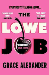 The Lowe Job: The Sensational Book Club Debut Of 2026 That Everyone Is Talking About! Grace Alexander Orion