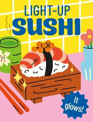 Light-up Sushi It Glows Alasdair Stuart