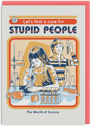 A Cure Stupid People Greeting Card Ευχετήρια Κάρτα By Steven Rhodes Ohh Deer