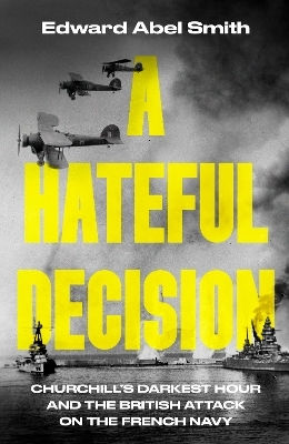 A Hateful Decision Edward Abel Smith Bantam Books (transworld Publishers A Division Of The Random House Group)