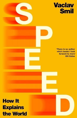 Speed: How It Explains The World Vaclav Smil Penguin Books Ltd