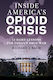 Inside America's Opioid Crisis - Bloomsbury Publishing Plc - Paperback / Softback