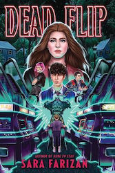 Dead Flip Sara Farizan Algonquin Readers