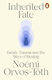 Inherited Fate Family Trauma And The Ways Of Healing Noemi Orvos-toth