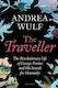 The Traveller: The Revolutionary Life Of George Forster And His Search For Humanity Andrea Wulf Allen Lane