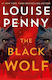 The Black Wolf: The Brilliant New Chief Inspector Gamache Novel Louise Penny Hodder Paperback