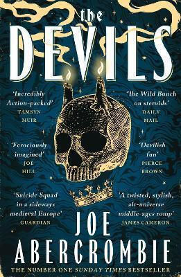 The Devils: The Epic Fantasy Sensation – Prepare For A Wickedly Dark And Twisted Adventure Joe Abercrombie Gollancz The Devils: The Epic Fantasy Sensation – Prepare For A Wickedly Dark And Twisted Adventure Joe Abercrombie Gollancz
