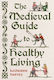 Medieval Guide To Healthy Living - Reaktion Books - Hardback