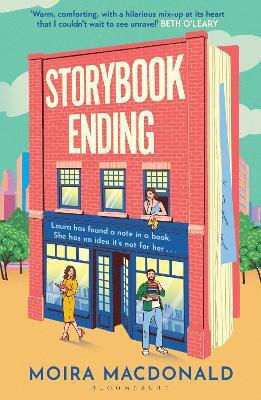 Storybook Ending: The Heartwarming And Irresistible Tale Of Finding Love In A Bookshop Moira Macdonald Bloomsbury Publishing Plc