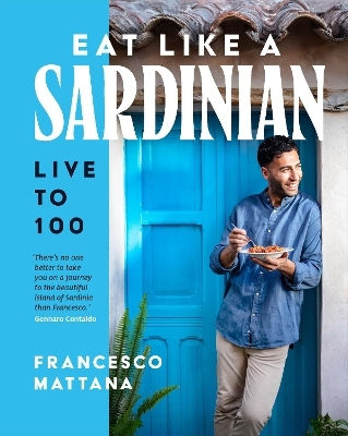 Eat Like A Sardinian Live To 100 Francesco Mattana
