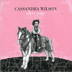 Cassandra Wilson - Silver Pony CD Μουσικής Cassandra Wilson - Silver Pony CD Μουσικής