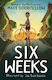 Six Weeks Matt Goodfellow Hodder Children's Books