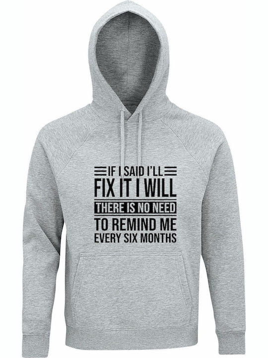 Hoodie Organic Unisex " If I Said I'll Fix It I...