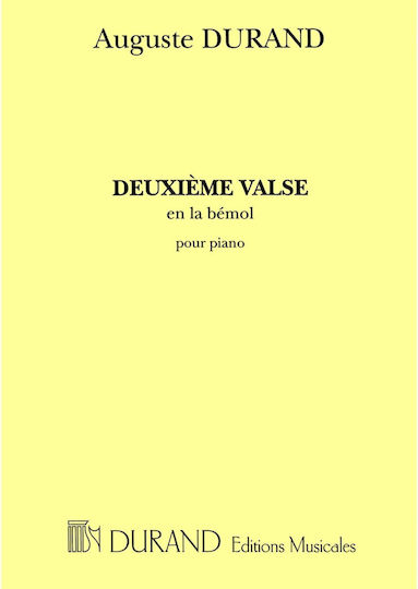 Auguste Durand Deuxieme Valse Op 86 Λα Ύφεση Πιάνο Auguste Durand Deuxieme Valse Op 86 Λα Ύφεση Πιάνο
