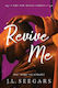 Revive Me: Part Three: The Apology J.l. Seegars Bloom Books
