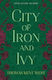 City Of Iron And Ivy Thomas Kent West Forever