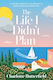 The Life I Didn’t Plan Charlotte Butterfield Avon, A Division Of Harpercollins Publishers Ltd
