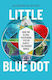 Little Blue Dot - Harpercollins Publishers - Pa...