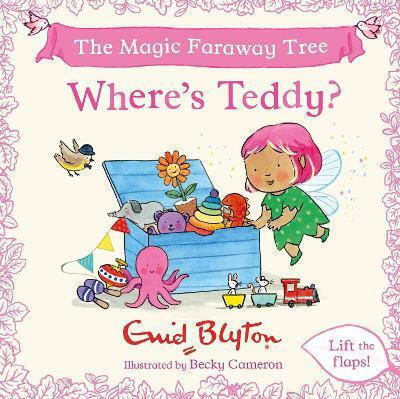 The Magic Faraway Tree Where's Teddy A Lift-the-flap Story Enid Blyton S