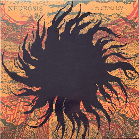 Neurosis An Undying Love A Burning World Vinyl