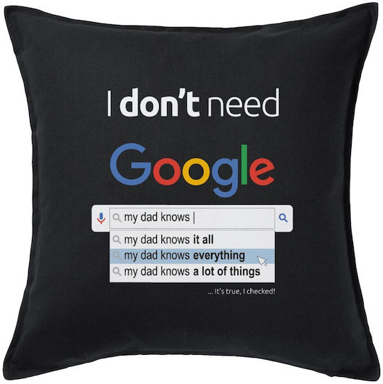 Koupakoupa Μαξιλάρι Καναπέ I Don't Need Google My Dad..., από 100% Βαμβάκι Μαύρο 50x50εκ.
