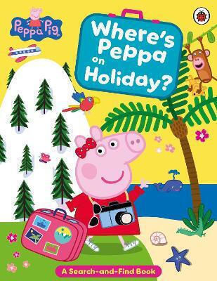 Peppa Pig: Where's Peppa On Holiday? Ladybird
