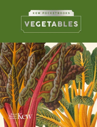 Kew Pocketbooks: Vegetables - Royal Botanic Gardens - Hardback