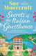 Secrets Of The Italian Guesthouse: Don't Miss The Brand-new Escapist And Uplifting Romance From The Sunday Times Million-copy Bestseller! Sue Moorcroft Renegade Books