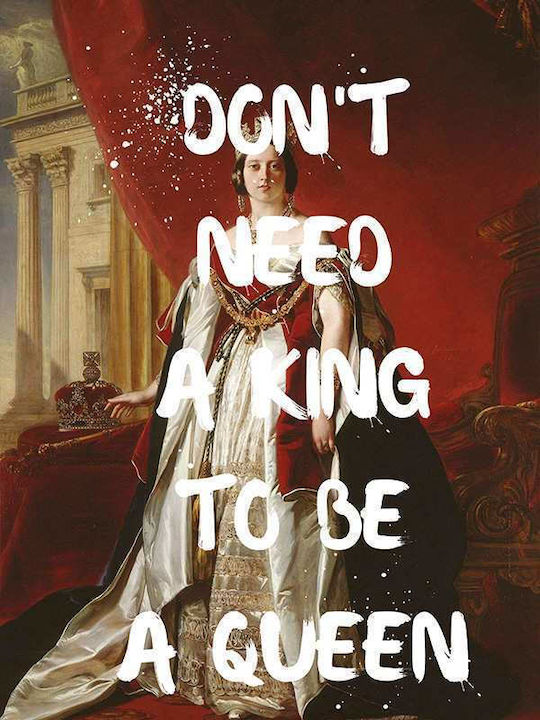 Quote Poster Do Not Need A King To Be A Queen Pq085 40cm X 50cm-55956pd156780