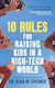 10 Rules For Raising Kids In A High-tech World How Parents Can Stop Smartphones Social Media And Gaming From Taking Over Their Children's Lives Jean Twenge