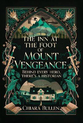 The Inn At The Foot Of Mount Vengeance Chiara Bullen Del Rey