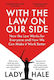 With The Law On Our Side: How The Law Works For Everyone And How We Can Make It Work Better Lady Hale Vintage