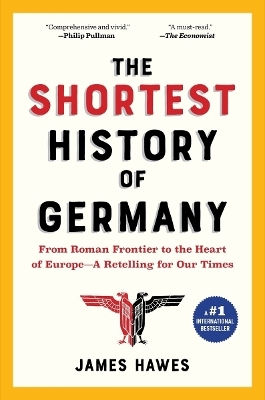 The Shortest Of Germany From Roman Frontier To The Heart Of Europe A Retelling For Our T