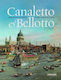 Canaletto Bellotto Observation And Invention In Venice London And Vienna Mateusz Mayer