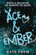 Ace & Ember: The Addictive And Electric Follow Up To Tiktok Sensation Rook & Rebel! Kate Crew Headline Eternal