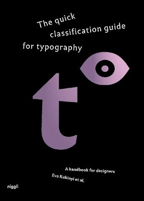 The Quick Classification Guide For Typography: A Handbook For Designers Eva Kubinyi Niggli Verlag
