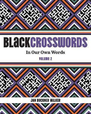 Blackcrosswords 2 In Our Own Words Jan Buckner Walker