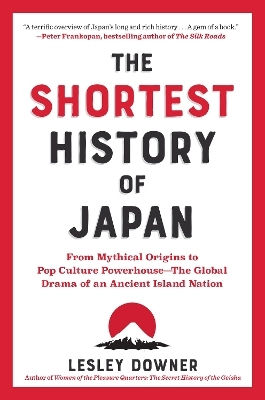 The Shortest Of Japan From Mythical Origins To Pop Culture Powerhouse The Global Drama O 9781891011665