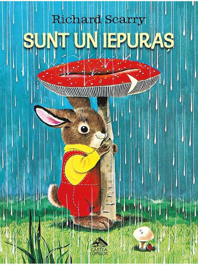 I Am A Bunny – Richard Scarry | Παιδικό Βιβλίο, Σκληρόδετη Έκδοση, 28 Σελίδες, Ρουμανική Γλώσσα