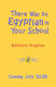 There Was An Egyptian In Your School Bettany Hughes Puffin