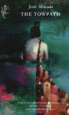 The Towpath Jesus Moncada The Harvill Press
