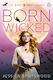 Born Wicked Jessica Spotswood Penguin Books Ltd
