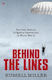 Behind The Lines The Oral Of Special Operations In World War Ii Russell Miller