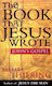 The Book That Jesus Wrote John's Gospel Barbara Thiering