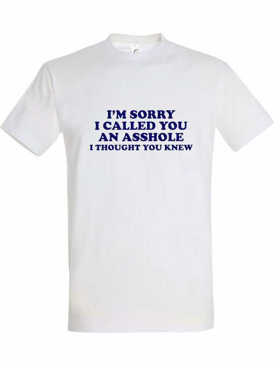 Тениска Унисекс I'm Sorry I Called You An Assho...