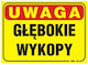 Sign 35*25cm Warning Deep Excavations Tab T02