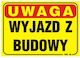 Sign 35*25cm Warning Exit From Construction Site Tab T063
