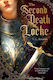 The Second Death Of Locke: The Devastatingly Romantic Instant Sunday Times Bestseller!